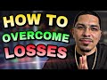 How to Overcome Losses &amp; Losing Streaks In Trading