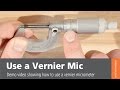 How to  use a vernier micrometer  mitutoyo america