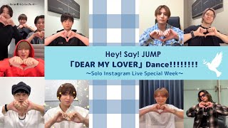 Hey! Say! JUMP - DEAR MY LOVER - Dance - [Solo Instagram Live Special Week]