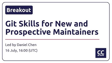 CarpentryCon @ Home: Git Skills for New and Prospective Maintainers