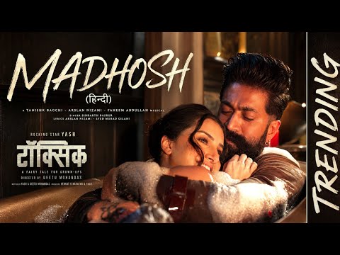Madhosh | Toxic (Hindi) | Rocking Star Faheem, Siddharth, Syed | Yash, Tara Sutaria | Tanishk Arslan