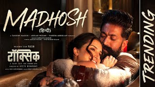 Madhosh | Toxic (Hindi) | Rocking Star Faheem, Siddharth, Syed | Yash, Tara Sutaria | Tanishk Arslan