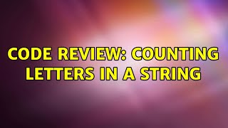 Celebrity Code Review: Counting letters in a string (3 Solutions!!) Profile