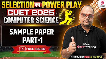 CUET 2025 Computer Science| CUET Computer Science Sample Paper #1 | Neeraj Sir