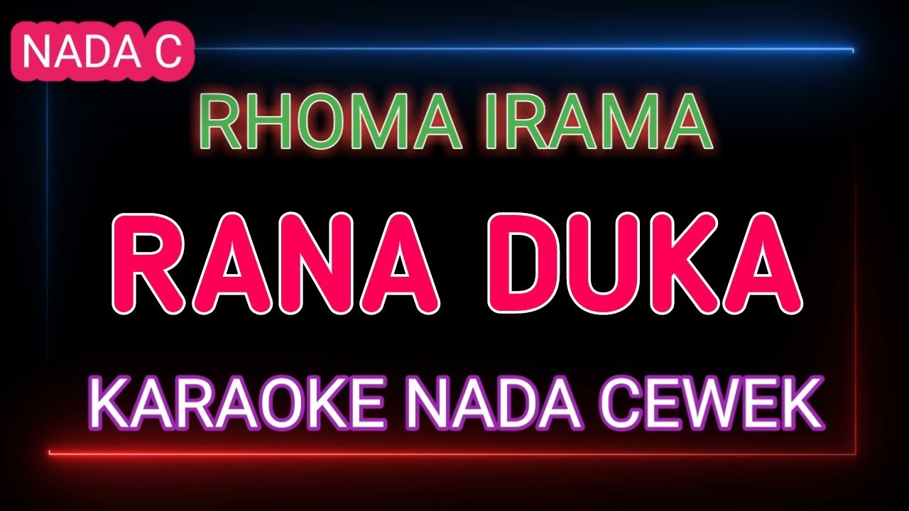 RANA DUKA - RHOMA IRAMA - Karaoke Nada Cewek