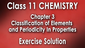 Class 11 Chemistry Chapter 3 Exercise Solutions | NCERT SOLUTIONS| #ncertsolutions