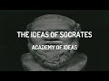 The Ideas of Socrates