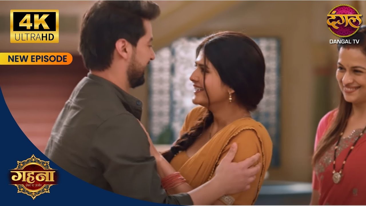 Gehna, Ayushmaan kyu itna khush hue? | Gehna Zevar Ya Zanjeer 4KUltra HD New Episodes