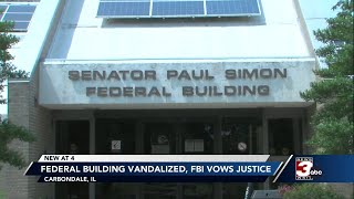 Carbondale federal building vandalized; FBI vows justice