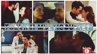 Turkish multicouples// I love u for infinity× baarish// love song mashup❤