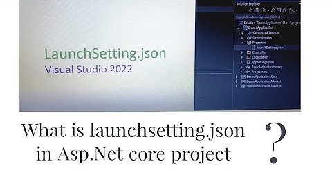 What is LaunchSetting.json in Asp.Net Core?