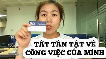 CÔNG VIỆC THỰC TẾ CỦA MÌNH TẠI CÔNG TY DỊCH VỤ LOGISTICS LÀ GÌ ???