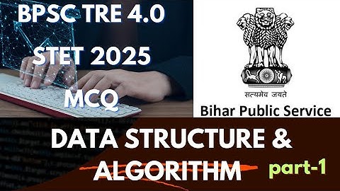 BPSC TRE - 4.0 &  BIHAR STET 2025 | Data structure MCQ | Computer Science bihar teacher