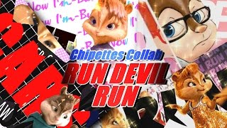 The Chipettes - Run Devil Run [Collab With † Lilly Sahner †]