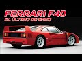 FERRARI F40: El último de Enzo