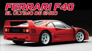 FERRARI F40: El último de Enzo