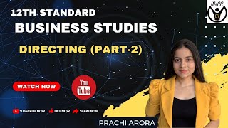 Chapter-7 || Directing (Supervision & Motivation) || Class 12th Business Studies || Prachi Arora