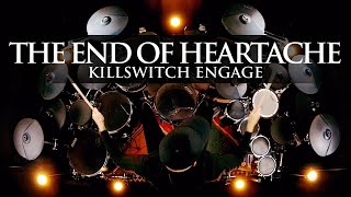 THE END OF HEARTACHE - KILLSWITCH ENGAGE - DRUM COVER