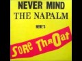 Sore throat  never mind the napalm heres sore throat full album