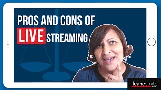 Pros and Cons of Live Video Streaming