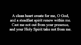 Psalm 51 Create a Clean Heart In Me O God
