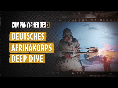 Company of Heroes 3 // Deutsches Afrikakorps Deep Dive