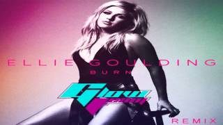 Ellie Goulding   Burn Glow Team Remix)