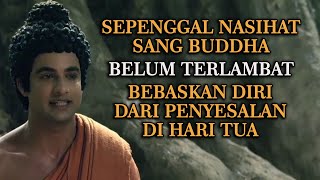 Buddha - Bebas dari penyesalan di hari tua || Rakit Tua