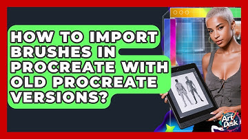 How To Import Brushes In Procreate With Old Procreate Versions? - The Virtual Art Desk