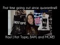 First Time Going Out Since Having Covid Haul | Hot Topic, BAM, and MORE!