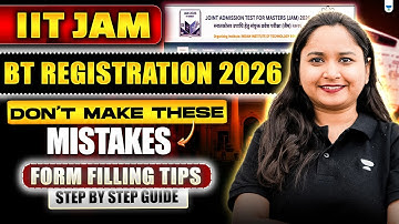 IIT JAM BT Registration 2026 🔥 Don’t Do These Mistakes! | Step by Step Form Filling Guide #unacademy