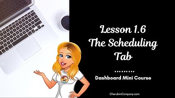 The Scheduling Tab - The Dashboard Course