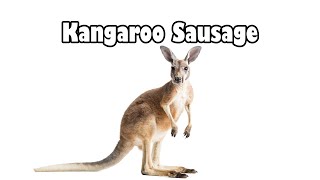 Kangaroo Sausage