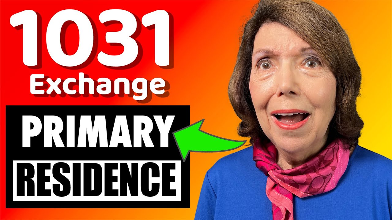 How To Do a 1031 Exchange with your PRIMARY RESIDENCE