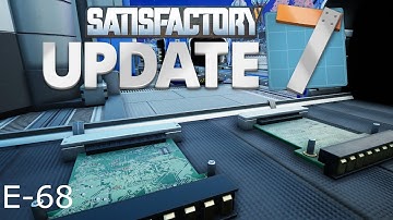 Satisfactory Update 7 E-68, 36/min High-Speed Connectors for Project 12 of 4