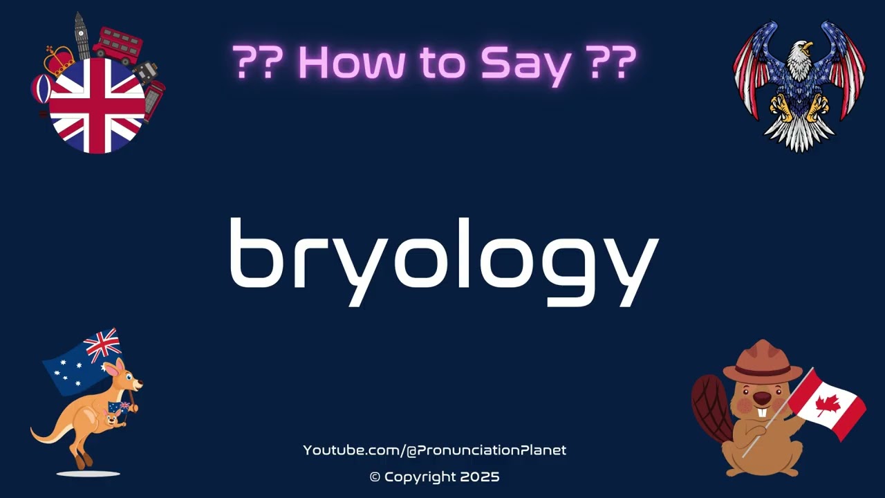 🌱 📚 How to Pronounce bryology? (CORRECTLY) | Pronunciation Planet