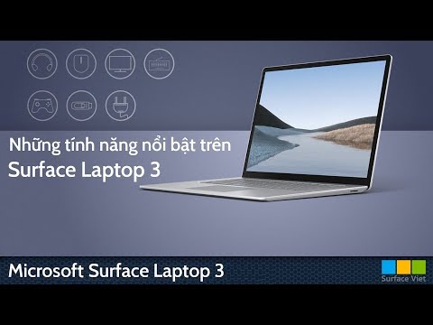 Những tính năng nổi bật trên Surface Laptop 3 | Surface Việt