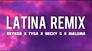 Reykon - Latina Remix (Letra/Lyrics) ft. Tyga, Becky G, Maluma