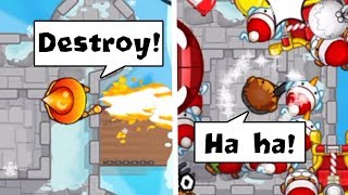 I pretended to be a noob and then destroyed players in bloons td battles...