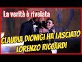 Uomini & Donne: Claudia Dionigi ha lasciato Lorenzo Riccardi | Nuova Vita