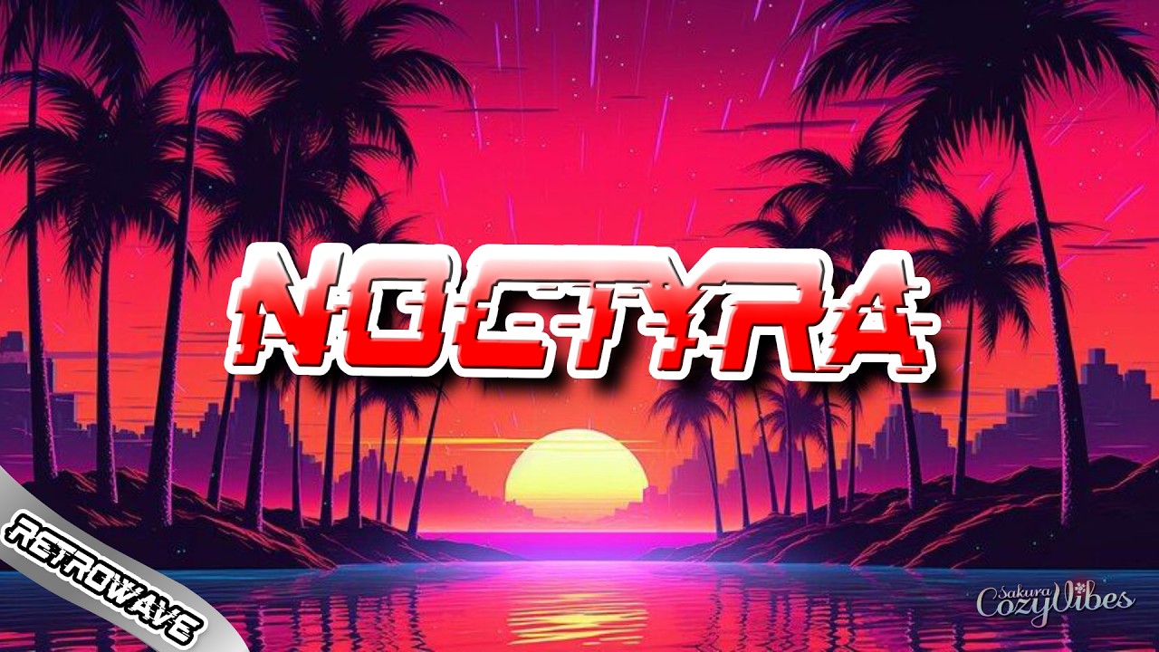 Noctyra / Retrowave