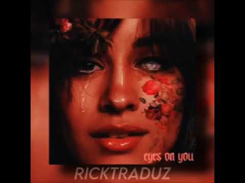 Camila Cabello - Eyes on you