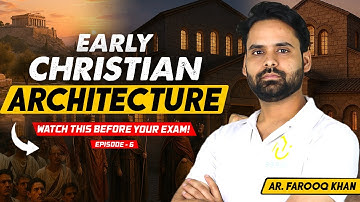 Early Christian Architecture for NATA & JEE B.Arch 🏛️ Episode - 6 | History of World Architecture