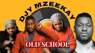 OLD SCHOOL | THROWBACK | BOJO MUJO & MR STYLE | DJY _ MZEEKAY