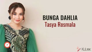 Tasya Rosmala - Bunga Dahlia (Lirik Lagu)