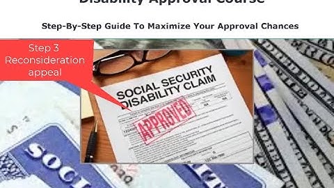 Social Security Disability Reconsideration Appeals: A Step-by-Step Guide