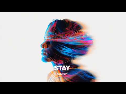 SYNTRIX - Stay (Official Audio)