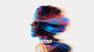 SYNTRIX - Stay (Official Audio)