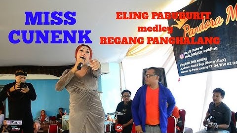 MISS CUNENK||ELING PABUBURIT medley REGANG PANGHALANG||Pandora Musik 69 party Brithday Bella wedding