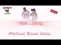 Ajakweng By Mathuc Bak Deng New Song 2026